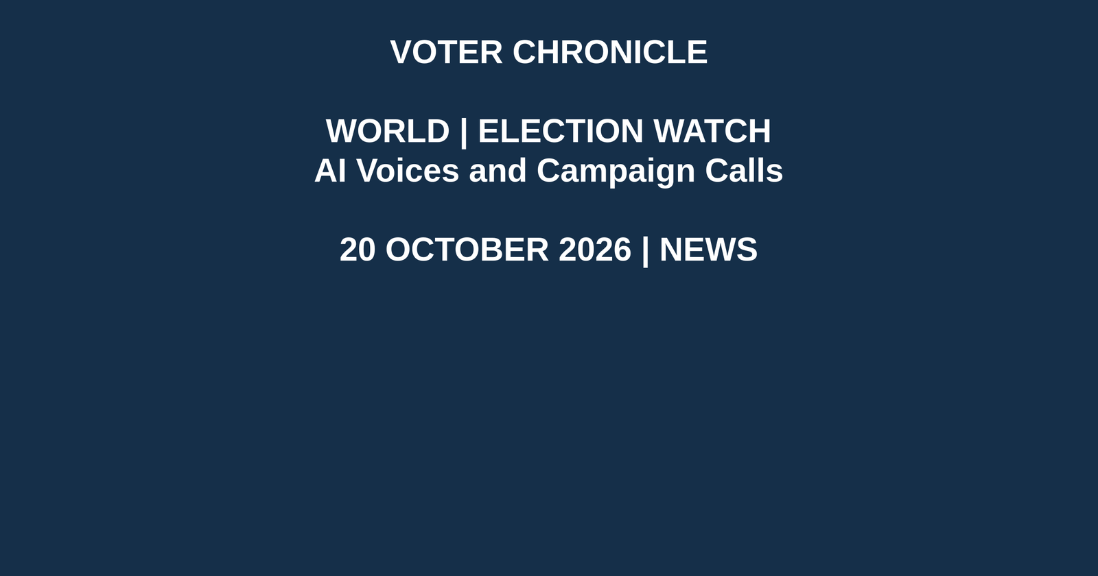 Voter Chronicle branded editorial graphic: AI Voices and Campaign Calls. Original illustration, not an event photograph.